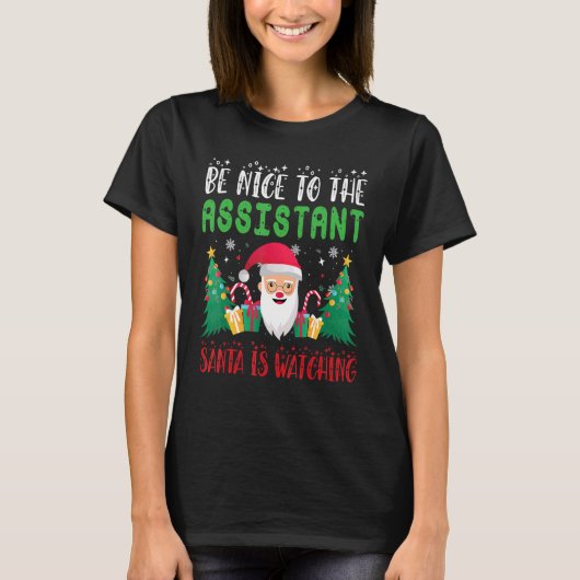 Be Nice to Assistant Santa Is Watching Xmas Holida T-shirt (Voorkant)