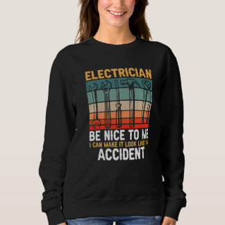 Be Nice To Me Lineman Electrician Electrical Engi Trui