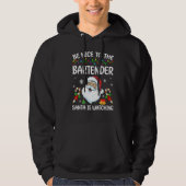 Be Nice To The Bartender Santa Is Watching Christm Hoodie (Voorkant)