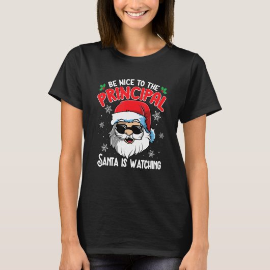 Be Nice To The Principal Santa Is Watching   Chris T-shirt (Voorkant)