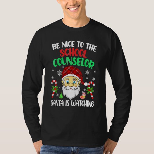 Be Nice To The School Counselor Santa Is Watching T-shirt (Voorkant)