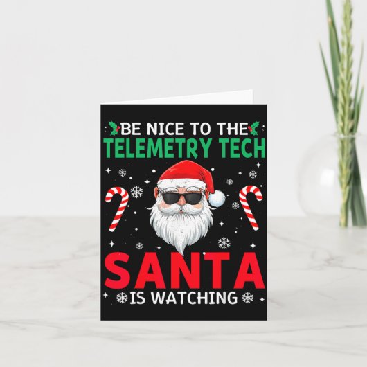 Be Nice To The Telemetry Tech Santa Is Watching Ch Kaart (Voorkant)