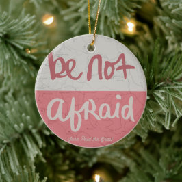 Be not afraid keramisch ornament