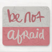 Be not afraid muismat (Voorkant)