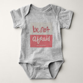 Be not afraid romper