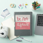 Be not afraid sticker (iPad Cover)