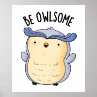 Be Owlsome Funny Owl Pun