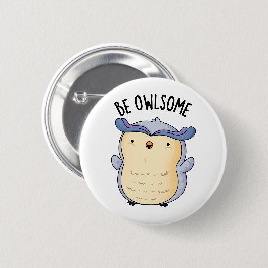 Be Owlsome Funny Owl Pun Ronde Button 5,7 Cm (Voorkant /achterkant)