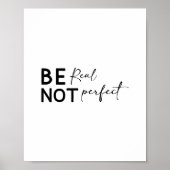 Be Real Not Perfect - Minimalist Motivational Poster (Voorkant)