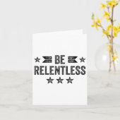 Be Relentless Insrational Motivational Never Giver Kaart (Gele Bloem)