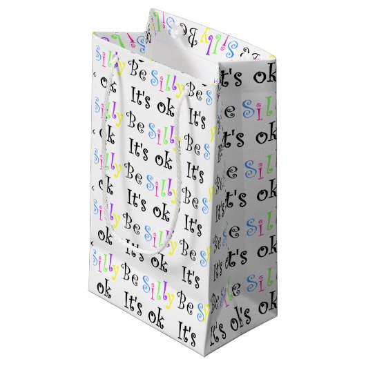 Be Silly It's Ok ! - sac cadeau (Devant Angle)