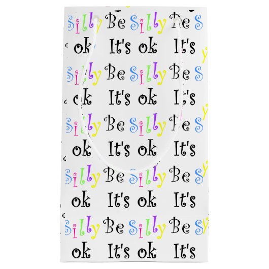 Be Silly It's Ok ! - sac cadeau (Devant)