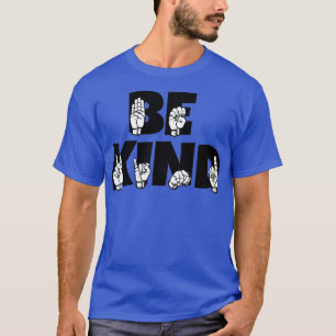 BE SOORT tekst en ASL zwart-wit ontwerp 11 T-shirt