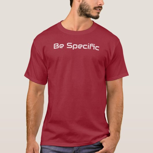 Be Specific T-shirt (Devant)