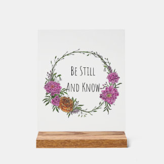 Be Still and Know Acrylic Sign