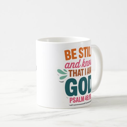 Be Still and Know That I Am God Christian Mug (Devant droit)