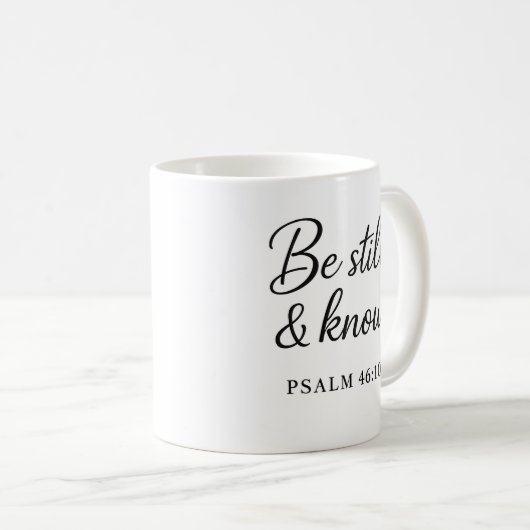 Be Still & Know - Psaume 46:10 Ecriture Mug (Devant droit)