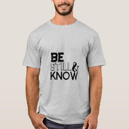 'Be still & know' T-shirts voor heren