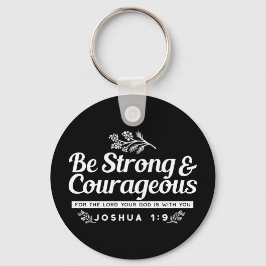 Be Strong and Courageous – Joshua 1:9 Bible Verse  Sleutelhanger (Voorkant)