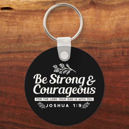 Be Strong and Courageous – Joshua 1:9 Bible Verse  Sleutelhanger (Voorkant)