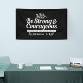 Be Strong and Courageous – Joshua 1:9 Bible Verse  Spandoek (Beurs)