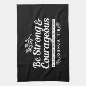 Be Strong and Courageous – Joshua 1:9 Bible Verse Theedoek (Verticaal)