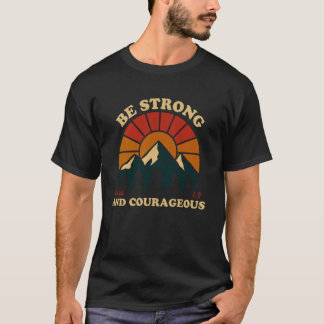 Be Strong and Courageous Joshua 1 9 Verse Vintage  T-shirt
