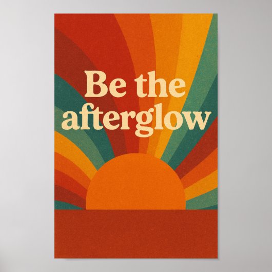 Be the Afterglow Poster (Voorkant)