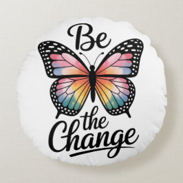 Be the Change Rond Kussen