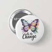 Be the Change  Ronde Button 5,7 Cm (Voorkant /achterkant)