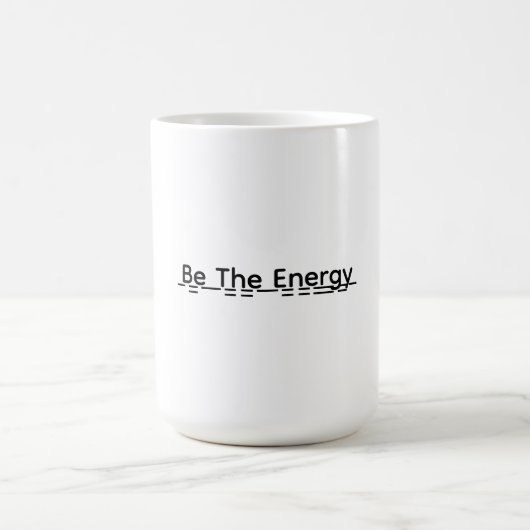 Be The Energy Motivational Mug Gift (Centre)