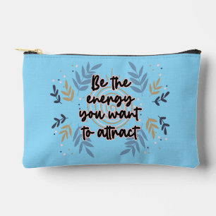 Be The Energy You Want To Attract Etui
