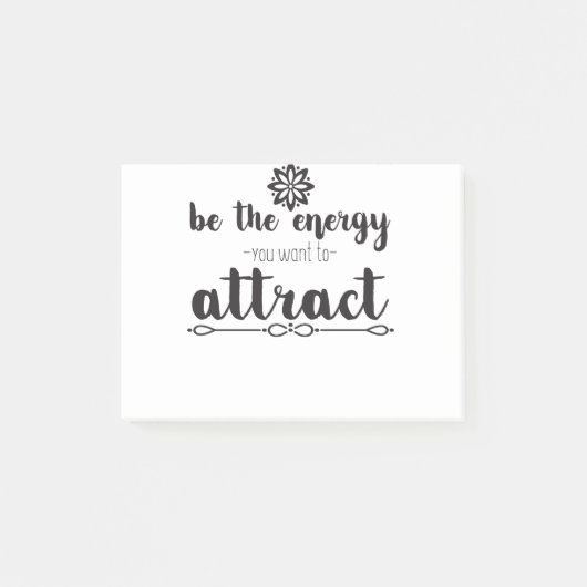 Be The Energy You Want To Attract Post-it® Notes (Voorkant)