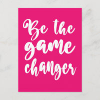 Be the Game Changer Motivatie quote Hot Pink