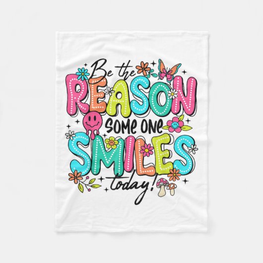 Be The Reason Someone Smiles Today Kind Sitive Aff Fleece Deken (Voorkant)