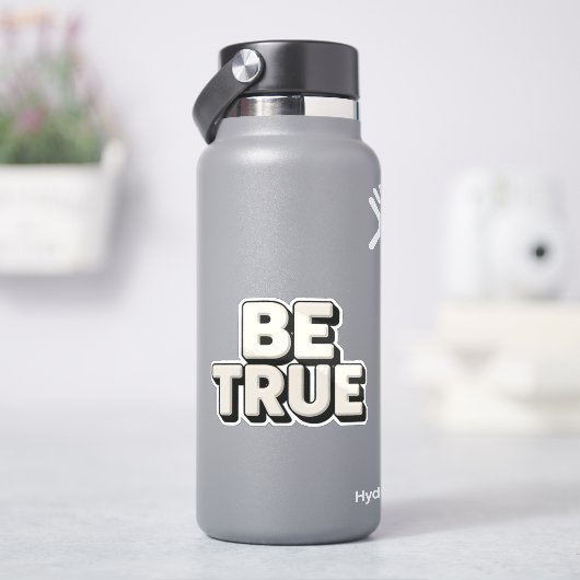 Be True Message  Sticker (HydroFlask)