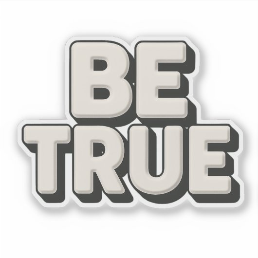 Be True Message  Sticker (Voorkant)