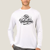 Be Valentine Bold Minimal Typography T-Shirt (Voorkant volledig)