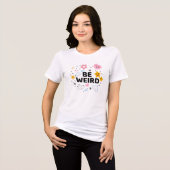 Be Weird Doodle T-Shirt – Leuk handgetekend design (Voorkant volledig)