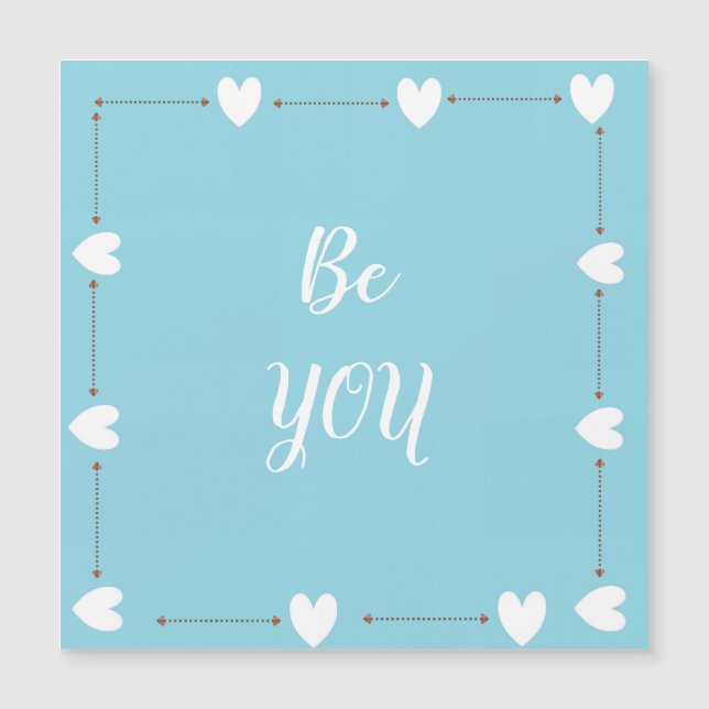 Be You Blue Self Love Inspirational Magnetic (Voorkant)