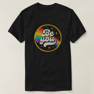 Be You - Retro Groovy Pride Rainbow T-shirt