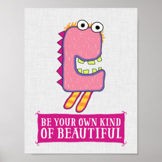 Be Your Own Kind Of Beautiful Wriggley Poster