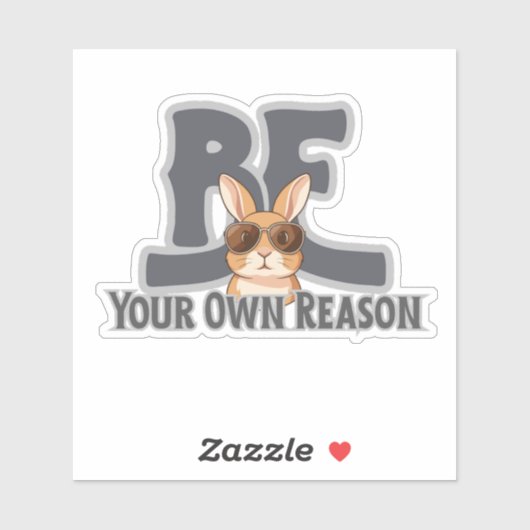 Be Your Own Reason Bunny – Cute Motivational Sticker (Vel)