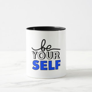 "Be Your Self" Inspirational Black and White Mug Mok