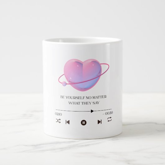 Be Yourself No Matter What They Say - jumbo mug (Devant)
