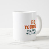Be Yourself – The World Will Adjust Extra Grote Beker (Voorkant rechts)