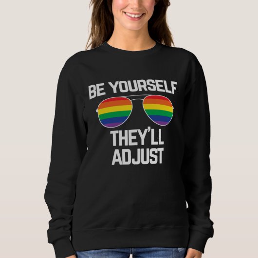 Be Yourself They ll Adjust  Gay Pride Trui (Voorkant)