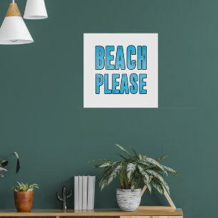 Beach alstublieft poster