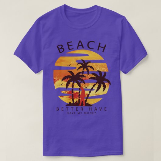 Beach beter hebben mijn geld schat Hunter Metal D T-shirt (Design voorkant)