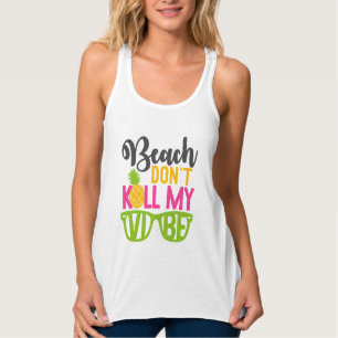 Beach doodt mijn vibe niet tanktop